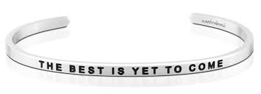 MantraBand The Best Is Yet To Come Cuff