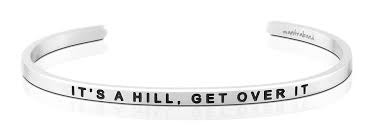 MantraBand It's a Hill, Get Over It Cuff
