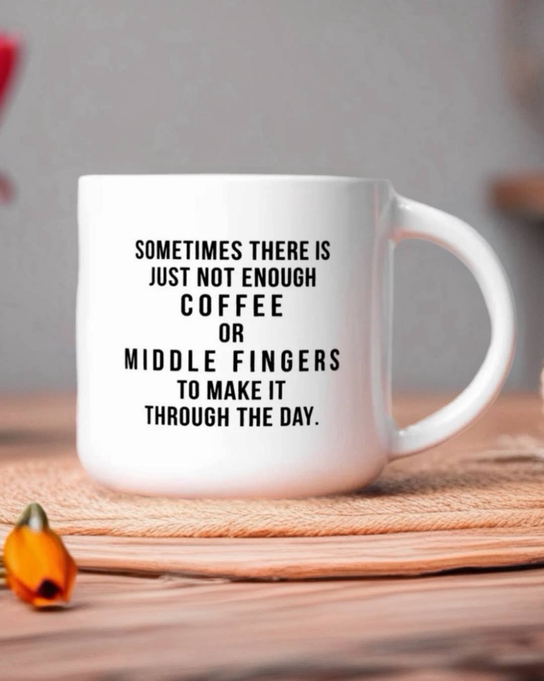Not enough middle fingers... Ceramic Coffee Tea Mug