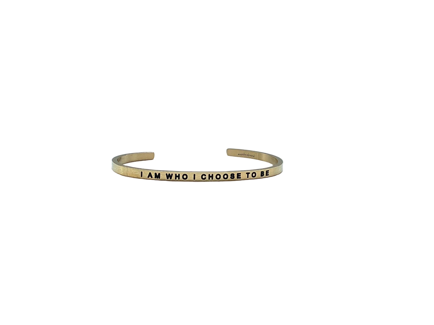 MantraBand I Am Who I Choose to Be Cuff