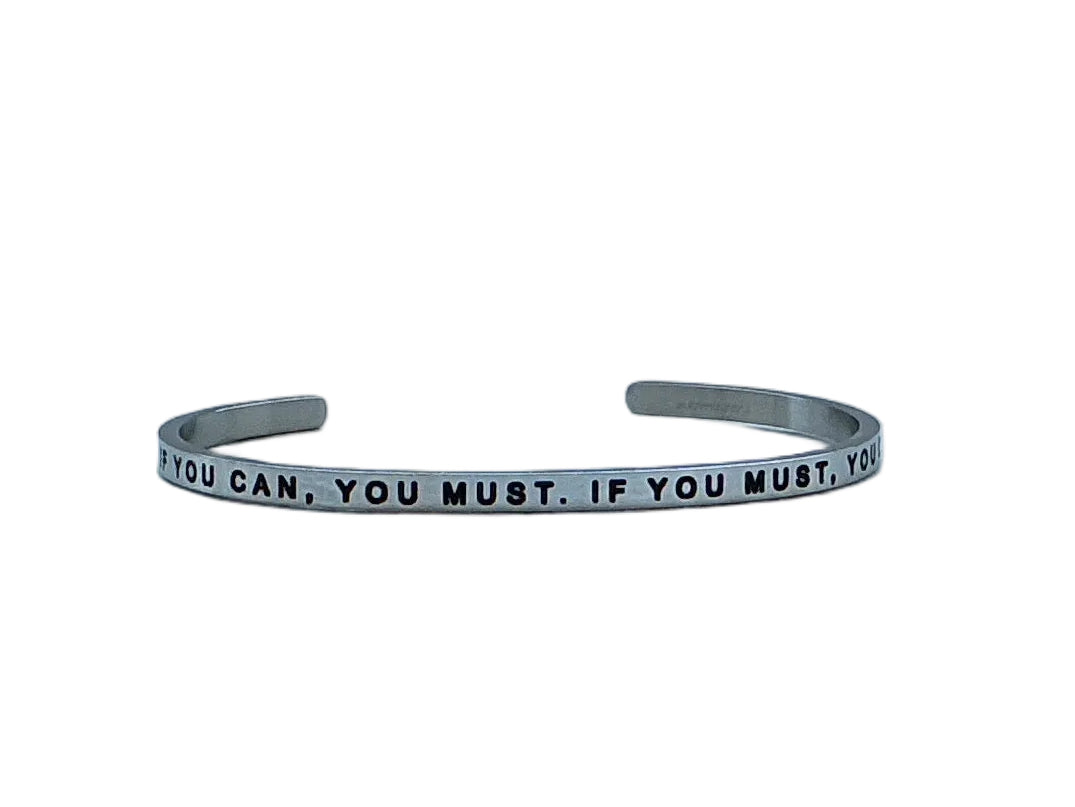 MantraBand If You Can, You Must. If You Must, You Can. Cuff