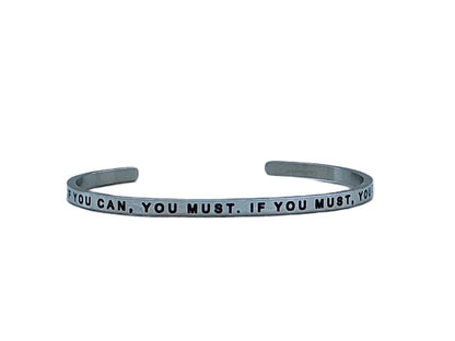 MantraBand If You Can, You Must. If You Must, You Can. Cuff