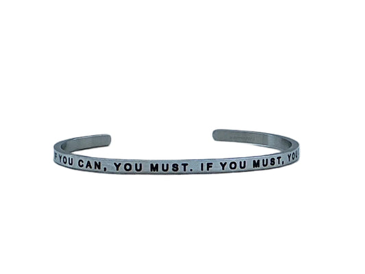 MantraBand If You Can, You Must. If You Must, You Can. Cuff