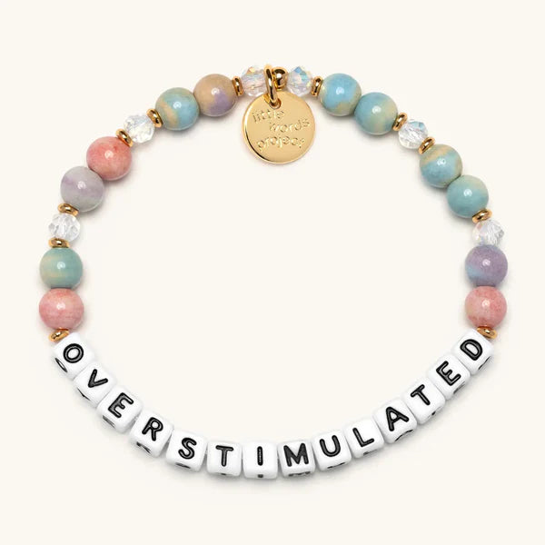 Little Words Project Overstimulated Bracelet