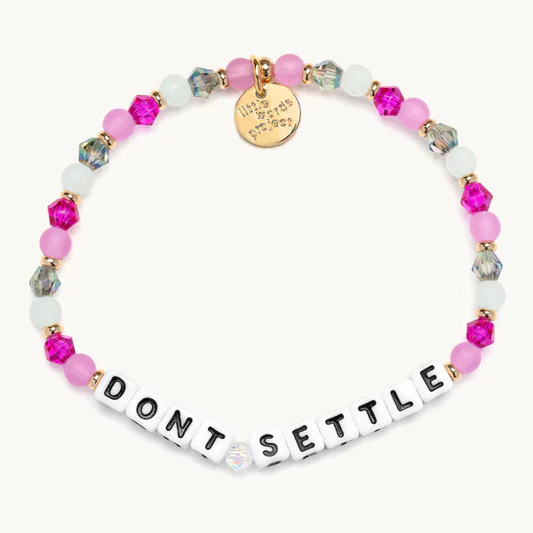 Little Words Project Don’t Settle Bracelet