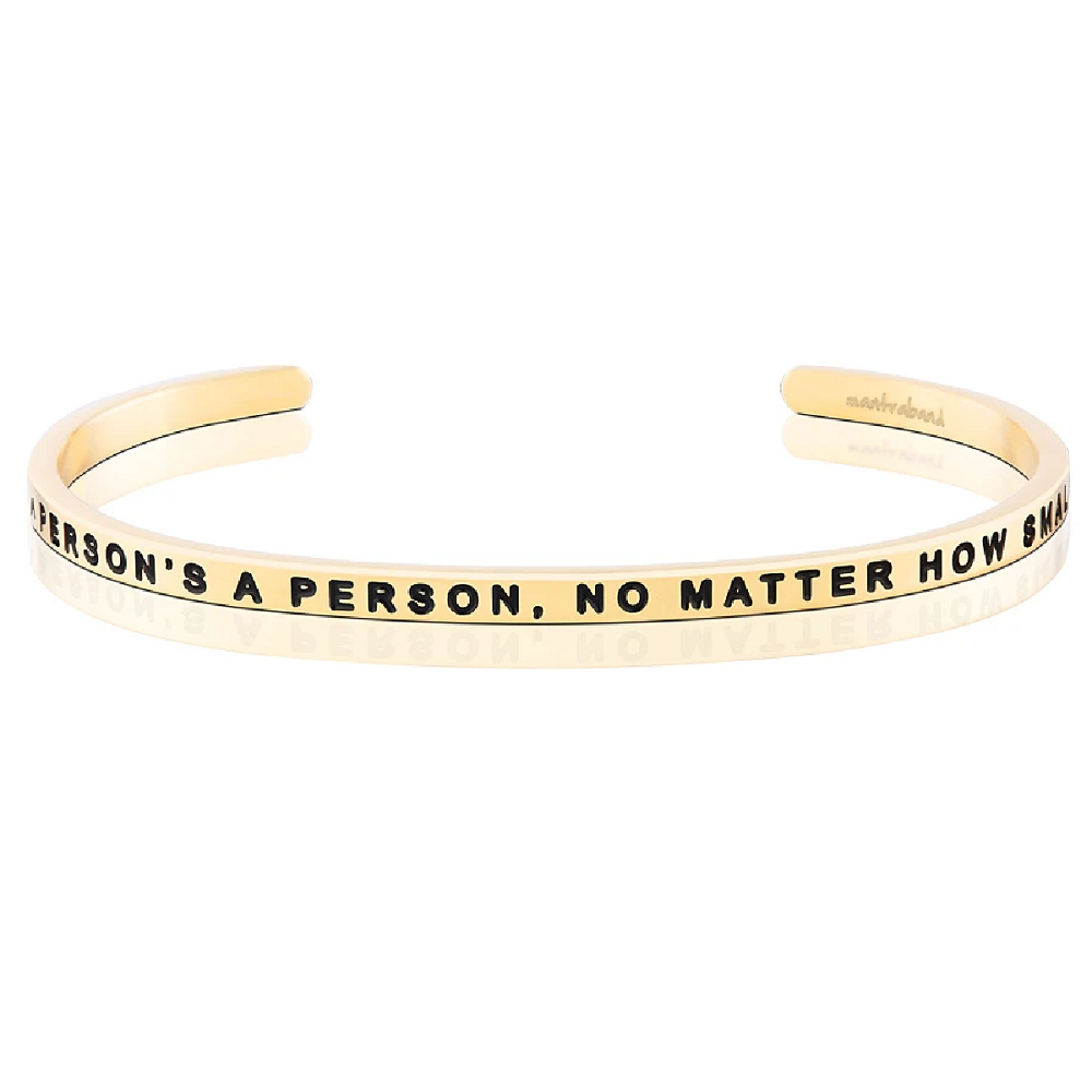 MantraBand A Person’s a Person, No Matter How Small Cuff