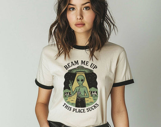 Beam Me Up, This Place Sucks Funny Alien Ringer T-Shirt
