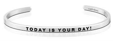 MantraBand Today Is Your Day Cuff
