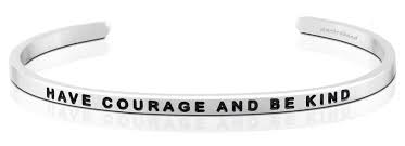 MantraBand Have Courage and Be Kind Cuff