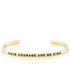 MantraBand Have Courage and Be Kind Cuff