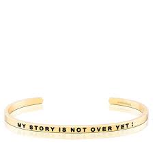 MantraBand My Story is Not Over Yet Cuff